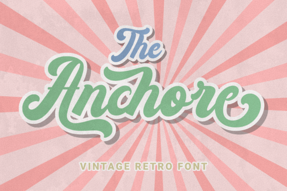 The Anchore: A Retro Script Font for Modern Campaigns